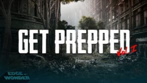 Wild World Ultimate Survival Guide [Vol. 1:] Get Prepped