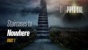 Staircases to Nowhere [Part 1]