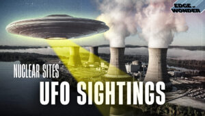 UFOs Are Secretly Invading America’s Nuclear Sites